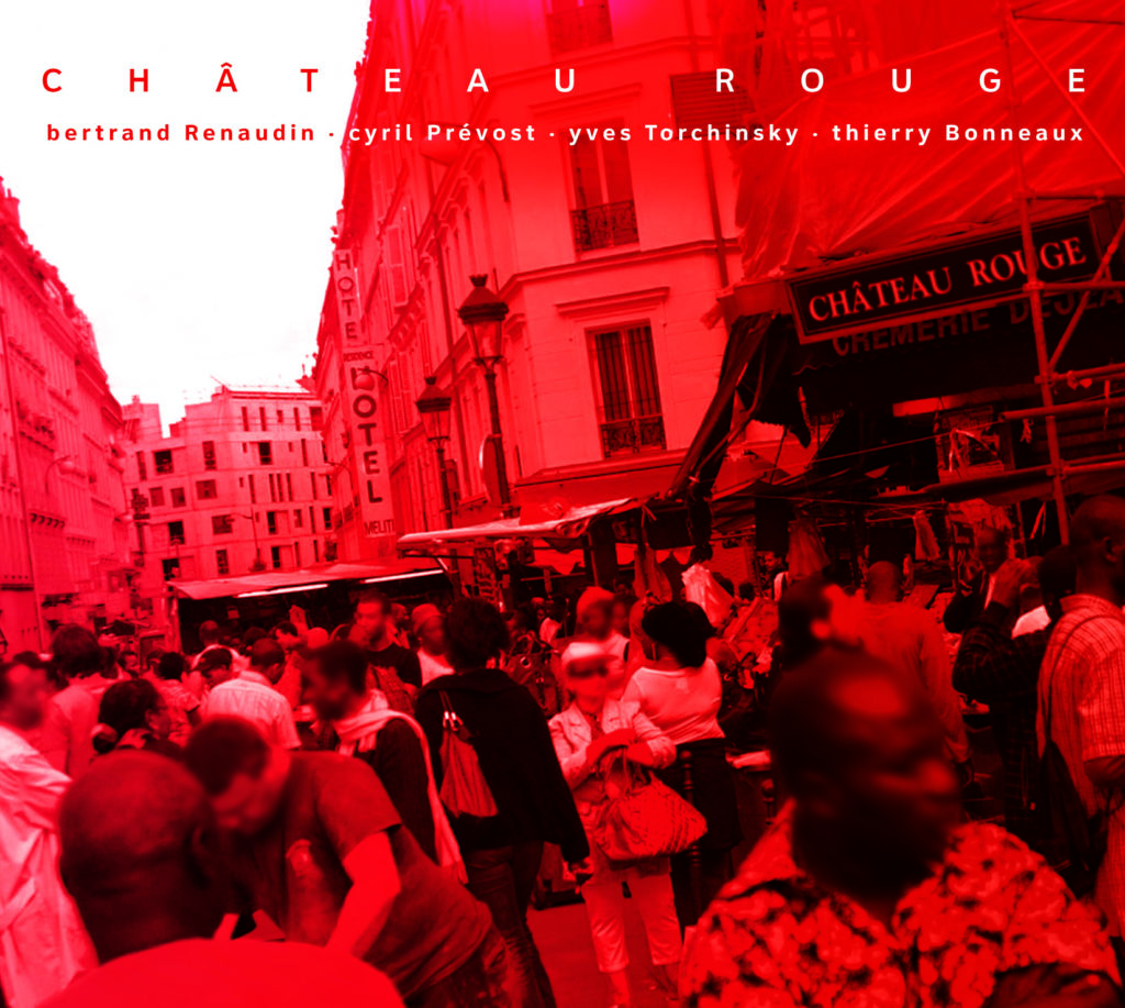 Chateau Rouge Album Bertrand Renaudin
