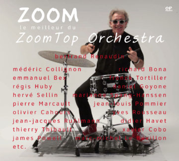 Zoom le meilleur du Zoom Top Orchestra Album Bertrand Renaudin, batteur de jazz