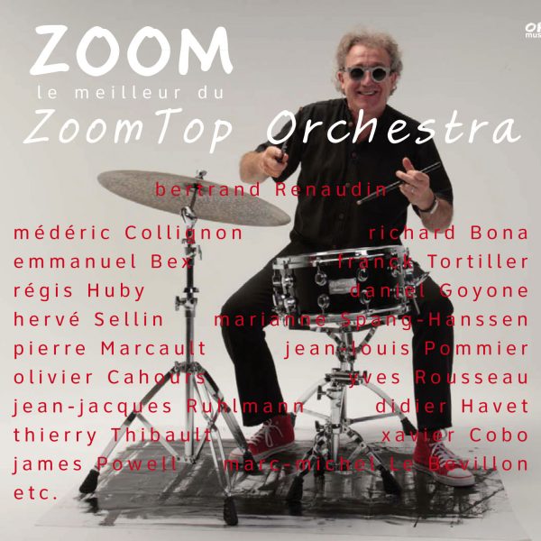 Zoom Top Orchestra Album Bertrand Renaudin, batteur jazz